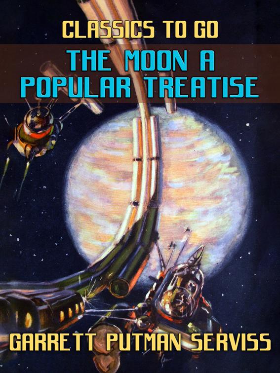 The Moon A Popular Treatise, Classics To Go