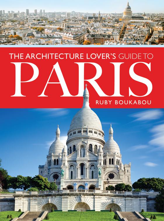 Architecture Lover&#x27;s Guide to Paris