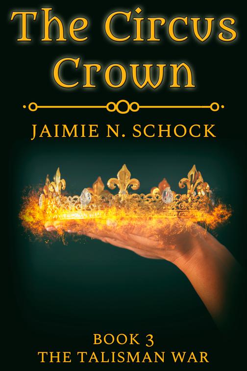 The Circus Crown, The Talisman War