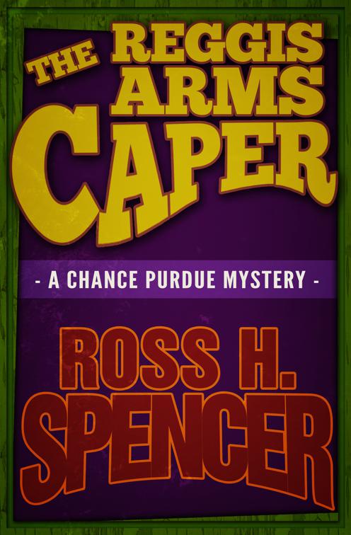 Reggis Arms Caper, The Chance Purdue Mysteries