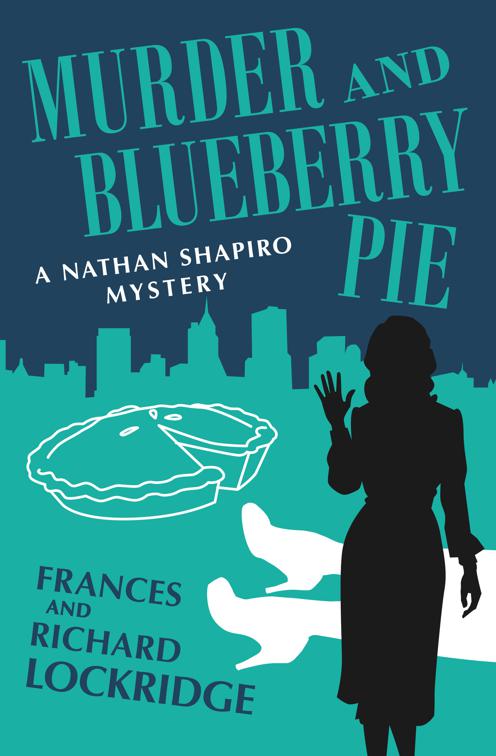 Murder and Blueberry Pie, The Nathan Shapiro Mysteries