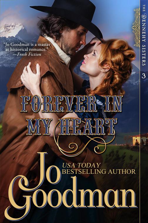 Forever in My Heart (The Dennehy Sisters Series, Book 3), The Dennehy Sisters Series