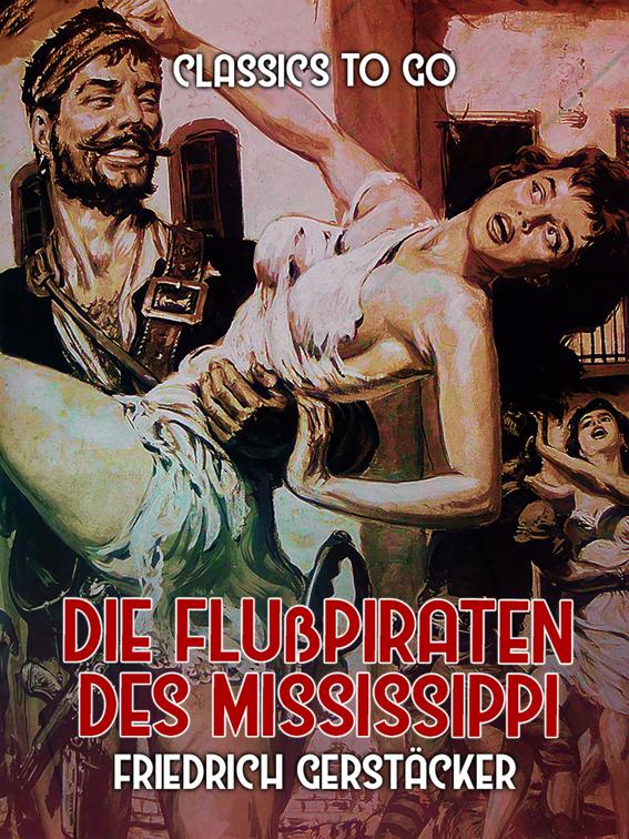 Die Flußpiraten des Mississippi, Classics To Go