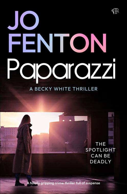 Paparazzi, A Becky White Thriller