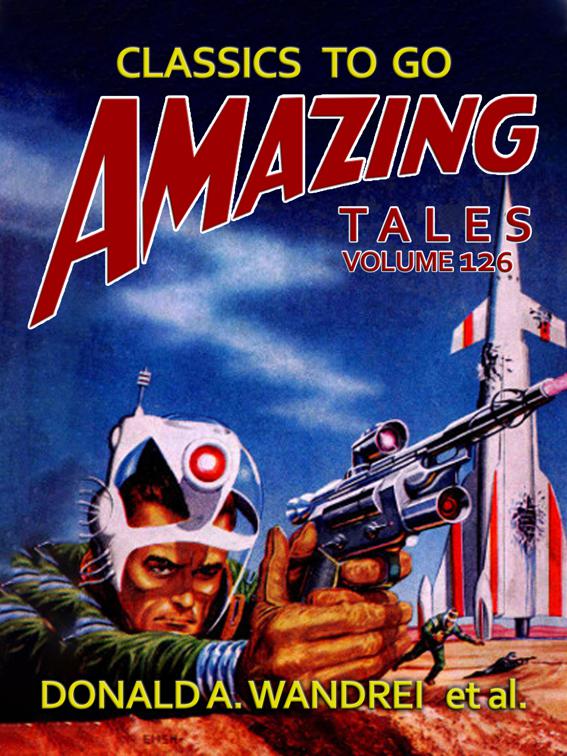 Amazing Tales Volume 126, Classics To Go