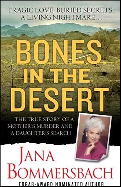Bones in the Desert, St. Martin&#x27;s True Crime Library