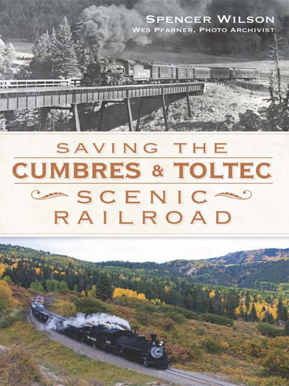 Saving the Cumbres &amp; Toltec Scenic Railroad