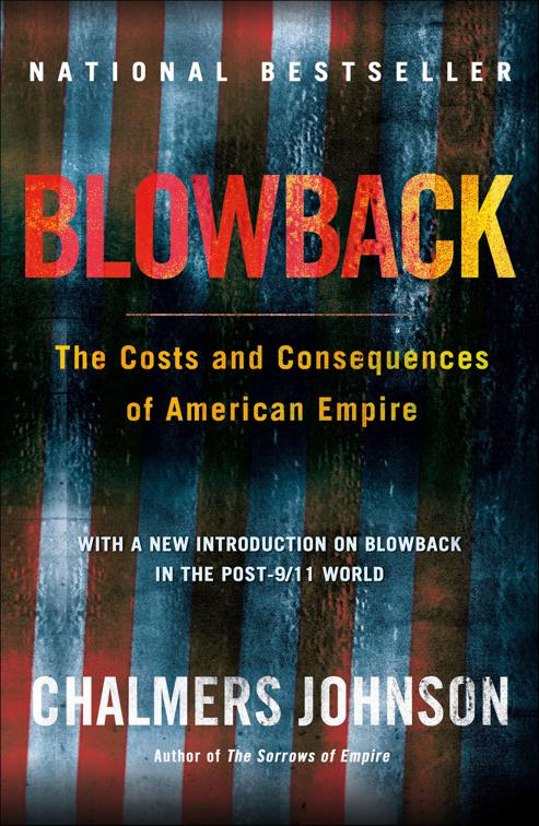 Blowback, The American Empire Project