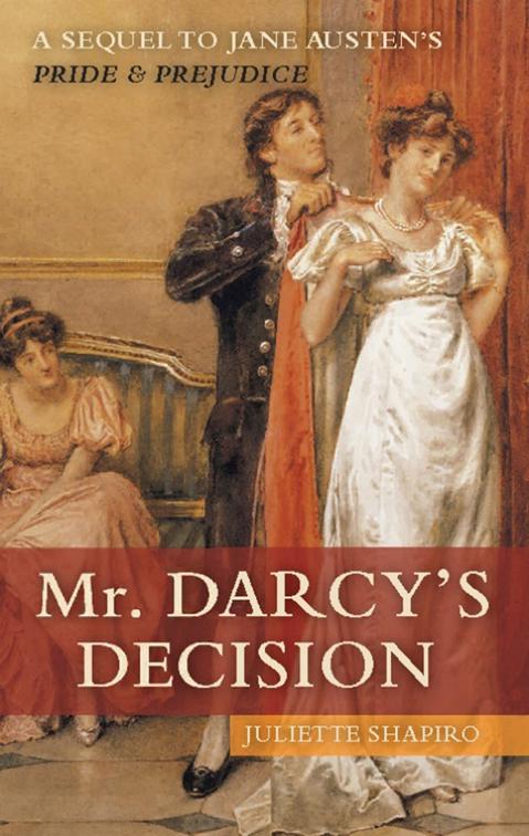 Mr. Darcy&#x27;s Decision