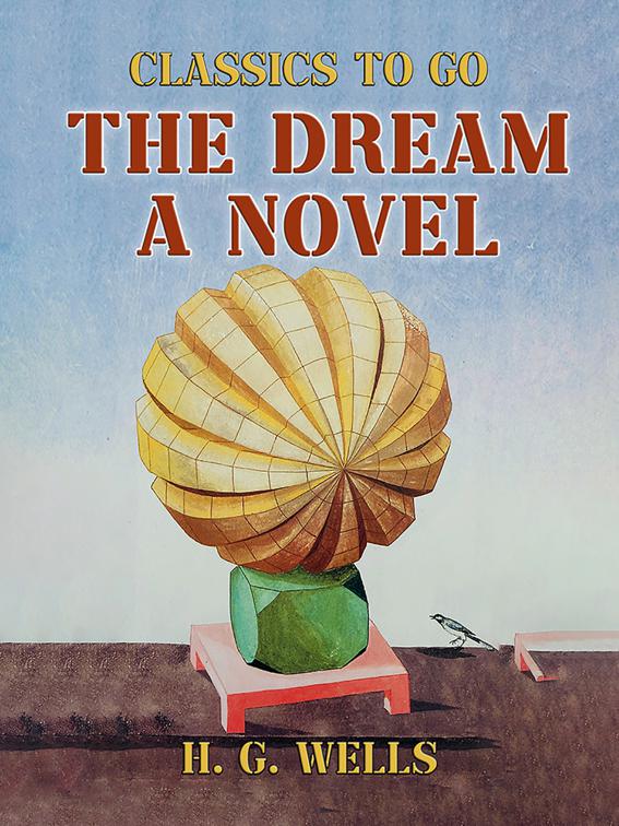 The Dream A Novel, Classics To Go