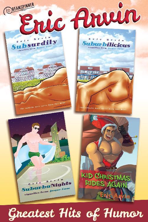 Eric Arvin&#x27;s Greatest Hits of Humor, Dreamspinner Press Bundles