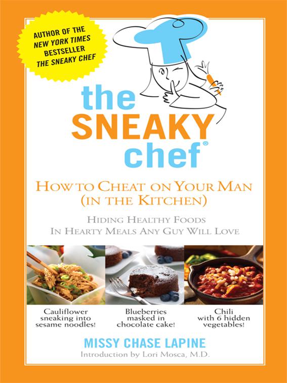 Sneaky Chef: How to Cheat on Your Man (In the Kitchen!)