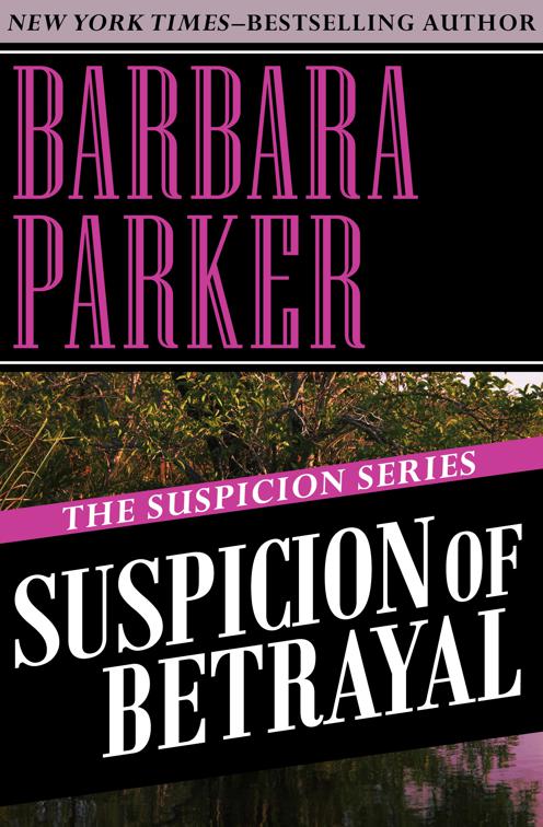 Suspicion of Betrayal, The Suspicion Series