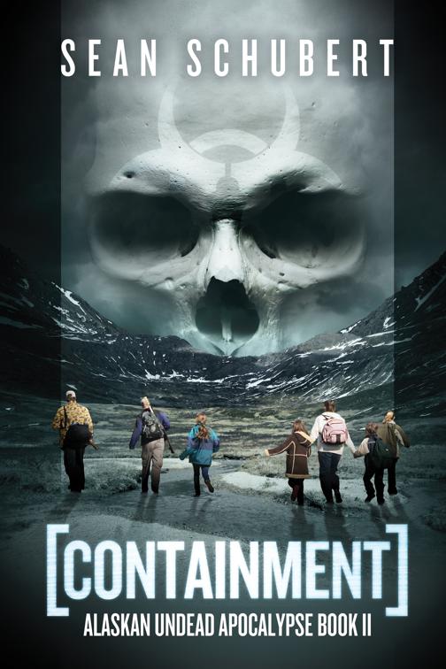 Containment, Alaskan Undead Apocalypse Series