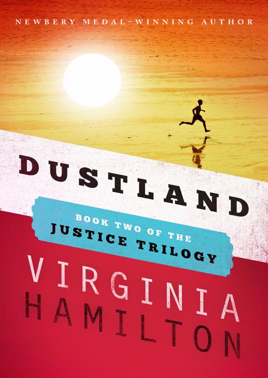 Dustland, The Justice Trilogy