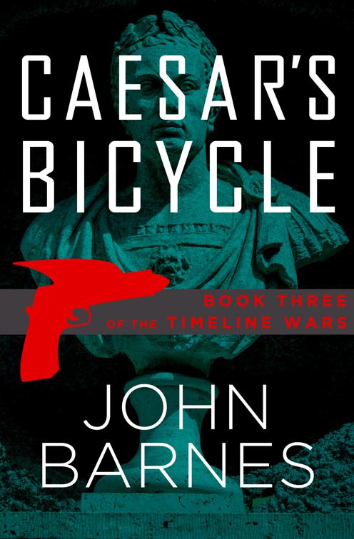 Caesar&#x27;s Bicycle, The Timeline Wars