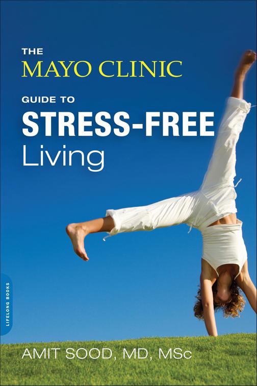 Mayo Clinic Guide to Stress-Free Living