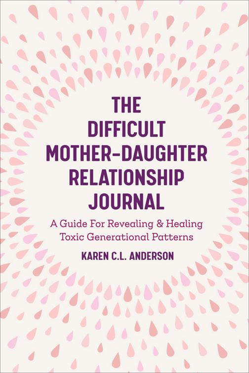 Difficult Mother-Daughter Relationship Journal