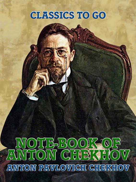 Note-Book of Anton Chekhov, Classics To Go