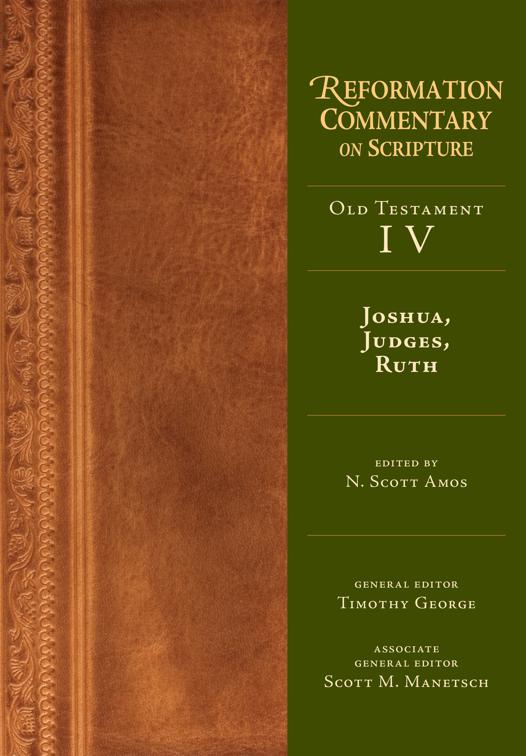 Joshua, Judges, Ruth, Reformation Commentary on Scripture