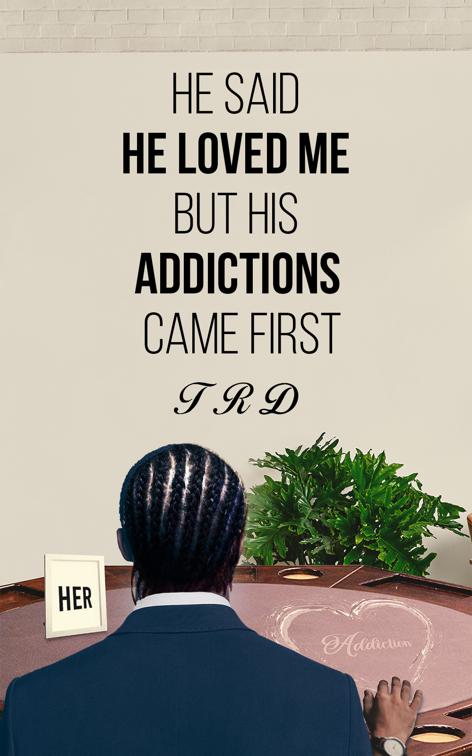 He Said He Loved Me but His Addictions Came First