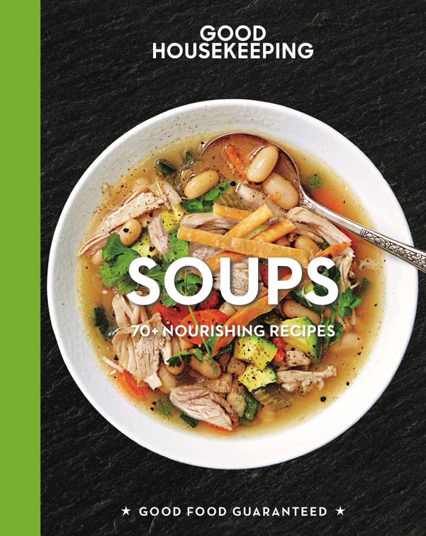 Good Housekeeping: Soups, Good Food Guaranteed