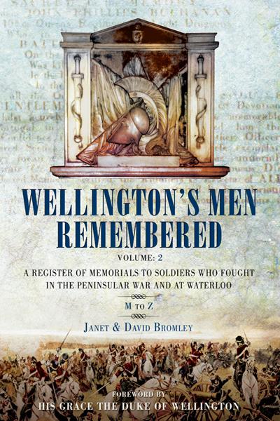 Wellington&#x27;s Men Remembered Volume 2