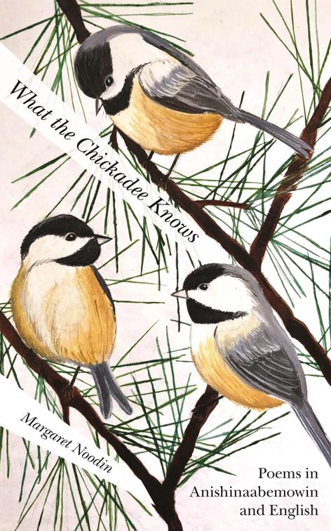 What the Chickadee Knows, Great Lakes Books