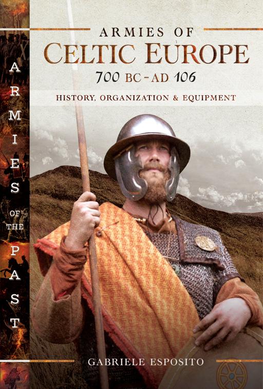 Armies of Celtic Europe, 700 BC–AD 106, Armies of the Past