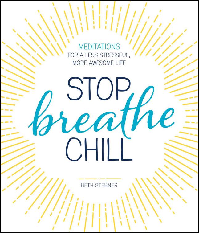 Stop. Breathe. Chill.