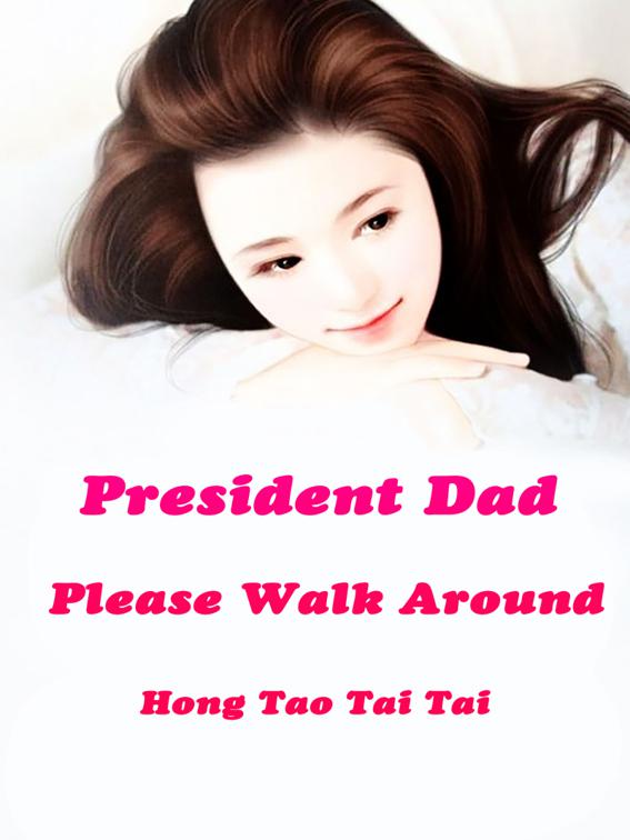 President Dad, Please Walk Around, Volume 1
