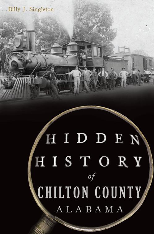 Hidden History of Chilton County, Alabama, Hidden History