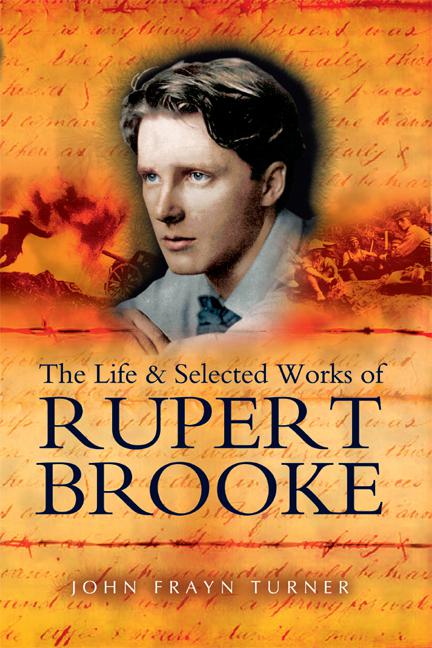 Life and Selected Works of Rupert Brooke