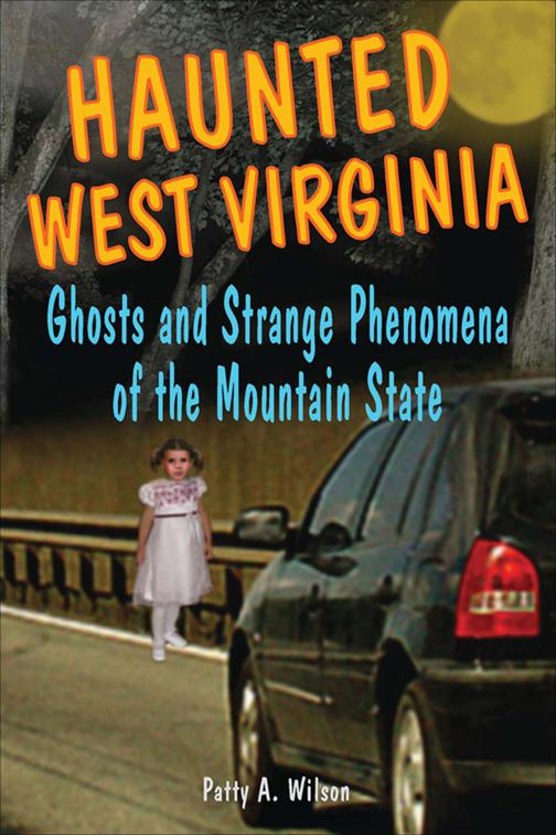 Haunted West Virginia, Haunted Series