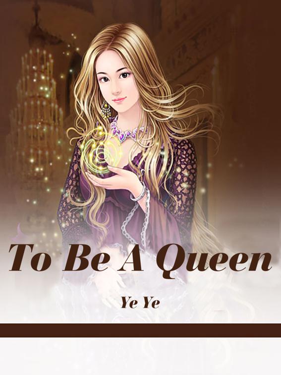 To Be A Queen, Volume 1