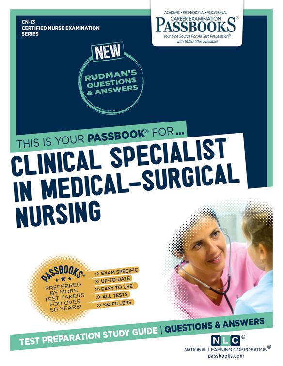 CLINICAL SPECIALIST IN MEDICAL-SURGICAL NURSING, Certified Nurse Examination Series