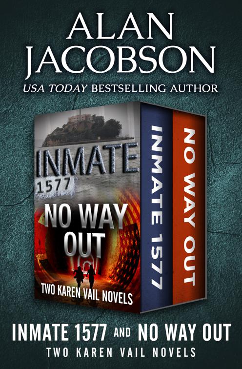 Inmate 1577 and No Way Out, The Karen Vail Novels