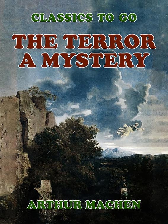 The Terror A Mystery, Classics To Go