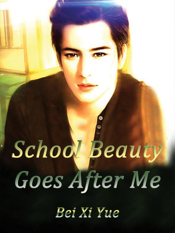 This image is the cover for the book School Beauty Goes After Me, Volume 3