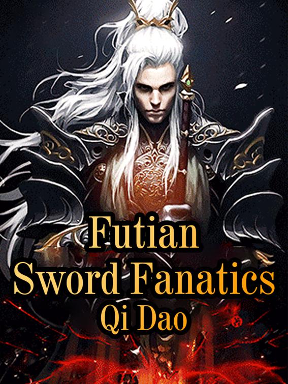 Futian Sword Fanatics, Book 18