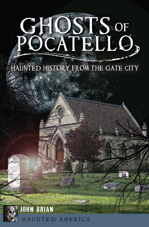 Ghosts of Pocatello, Haunted America