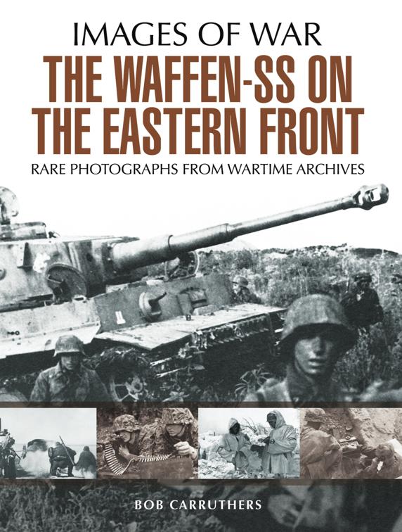 Waffen-SS on the Eastern Front, Images of War