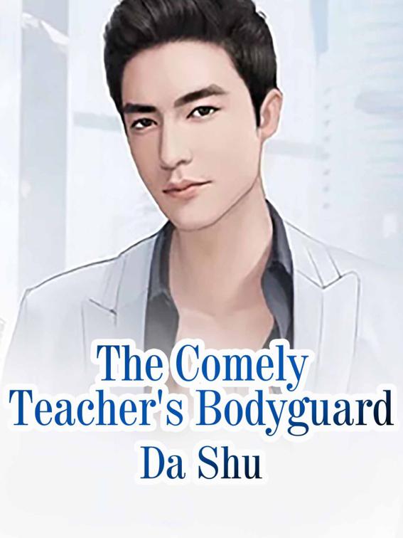 This image is the cover for the book The Comely Teacher's Bodyguard, Volume 19