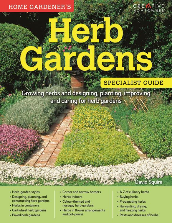 Herb Gardens: Specialist Guide, Home Gardener&#x27;s