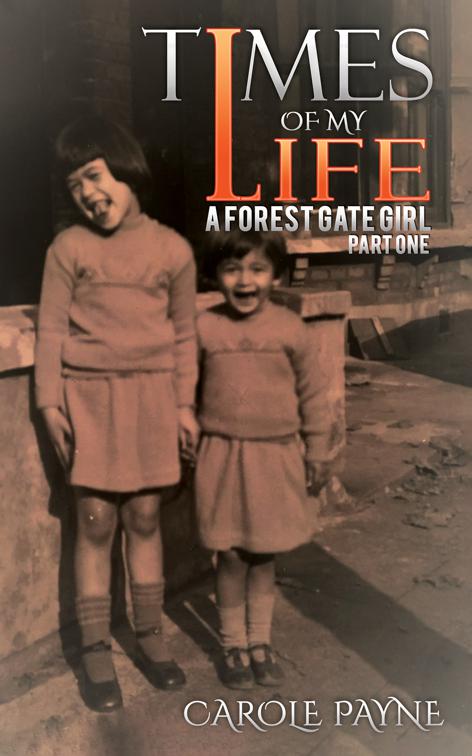 Times of My Life: A Forest Gate Girl