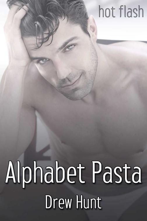 Alphabet Pasta, Hot Flash