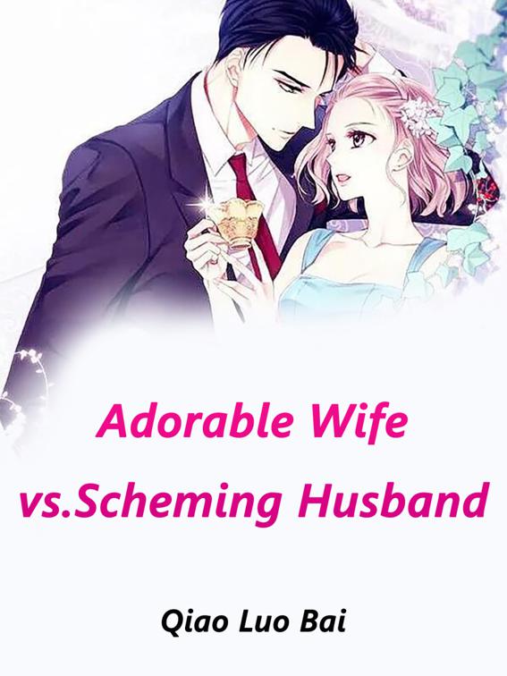 This image is the cover for the book Adorable Wife vs.Scheming Husband, Volume 2