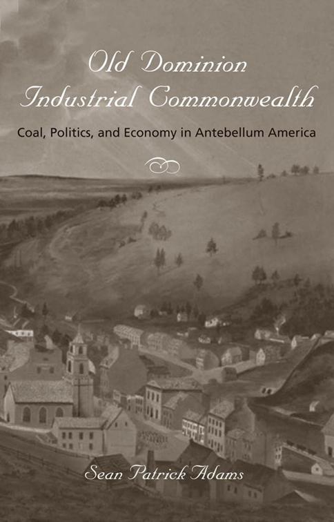 Old Dominion Industrial Commonwealth, Studies in Early American Economy and Society from the Library Company of Philadelphia