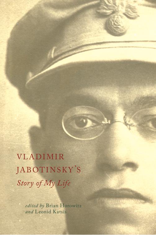 Vladimir Jabotinsky&#x27;s Story of My Life