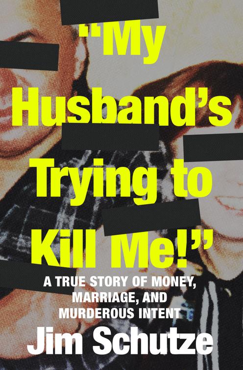 &quot;My Husband&#x27;s Trying to Kill Me!&quot;